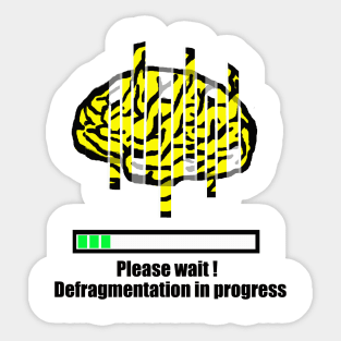 Defragmentation In Progress Sticker